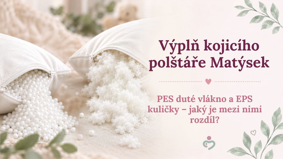 Kolik je výplně v kojicím polštáři Matýsek a z čeho je.