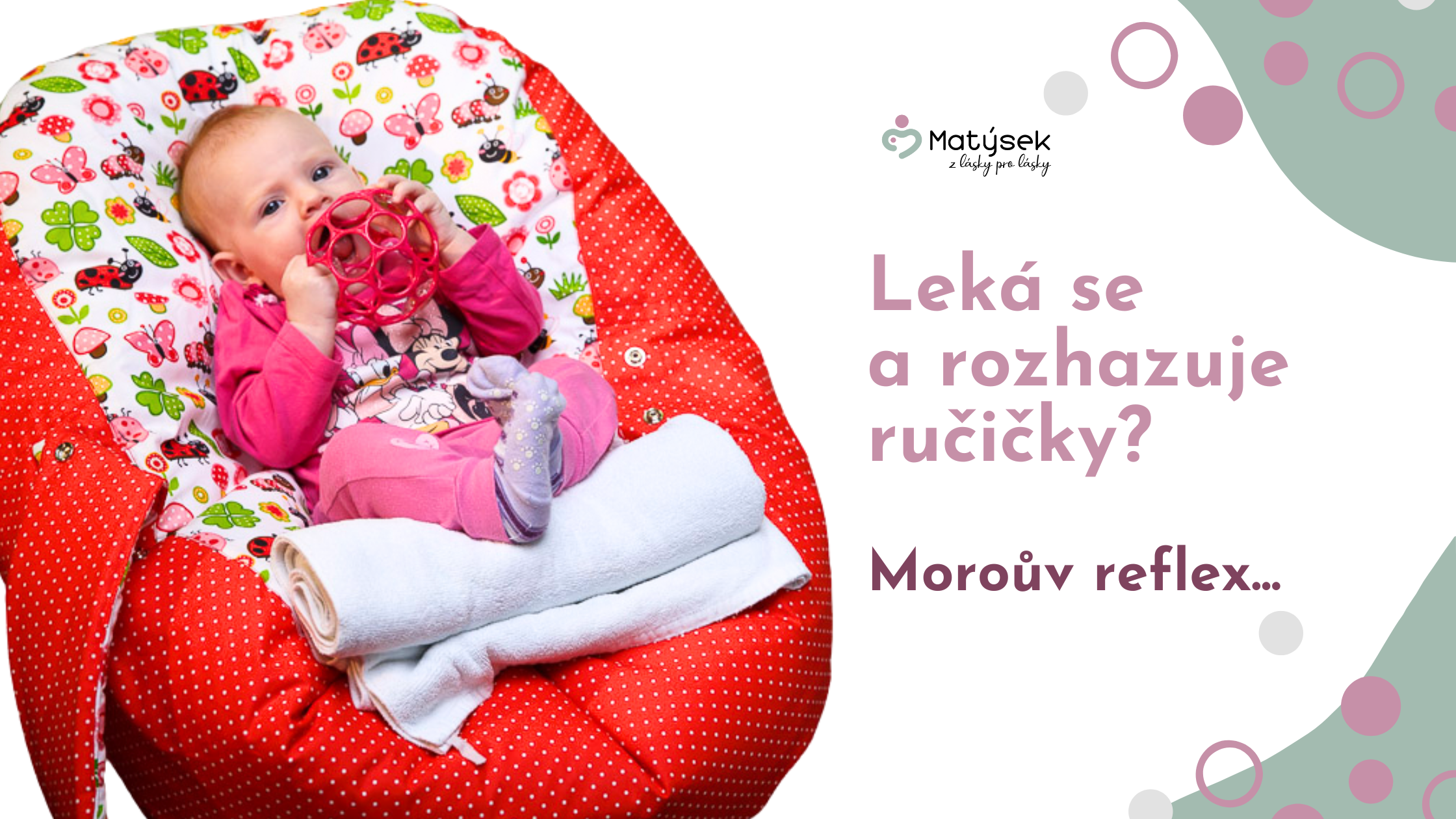 Leká se a rozhodí ručičky? Moroův reflex není zlozvyk, ale volání po bezpečí a opoře těla.