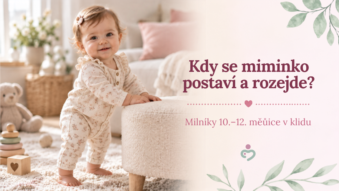 Rozvoj motoriky v 10.–12. měsíci: stání, chůze u nábytku a klešťový úchop
