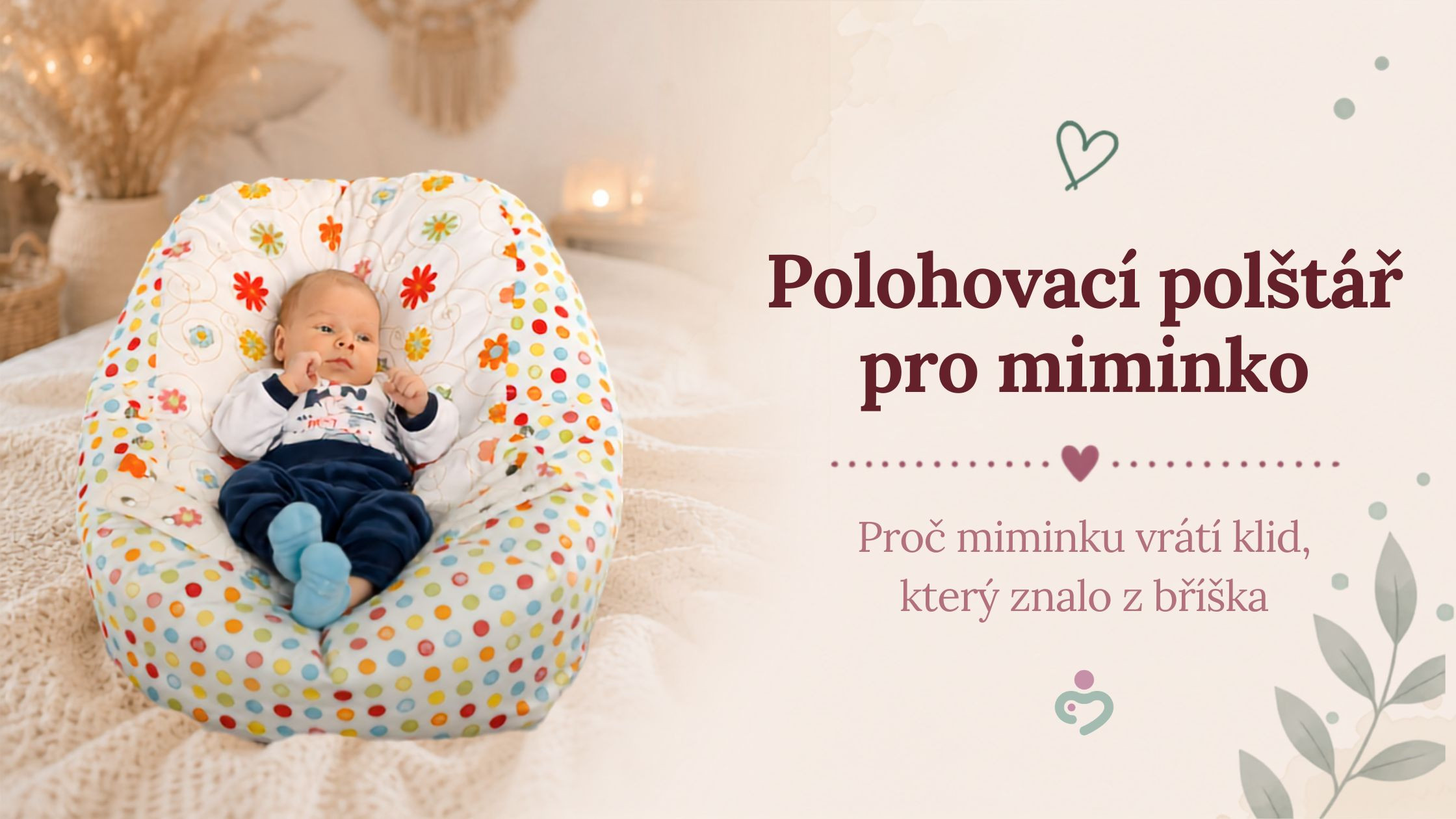 Polohovací polštář pro miminko: co to je a kdy miminku opravdu uleví Polohovací polštář pro miminko: co to je a kdy miminku opravdu uleví