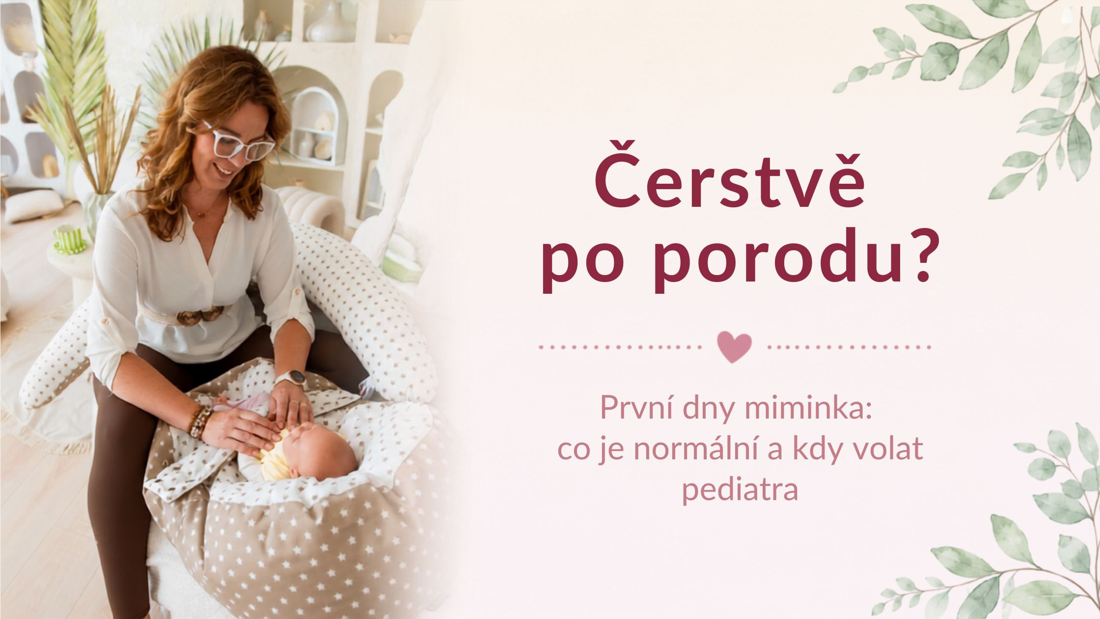  Co se děje s miminkem v prvních hodinách a dnech po porodu (co je normální a kdy zpozornět)