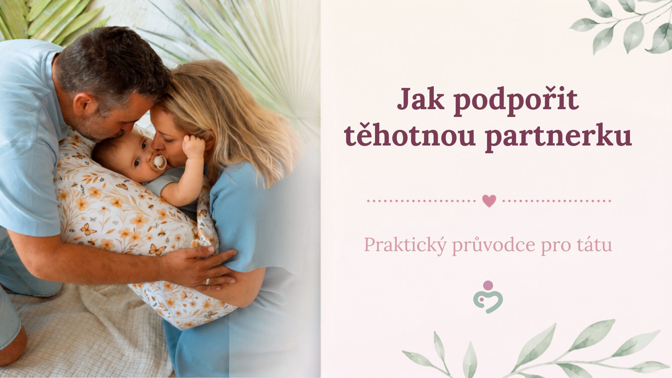 Jak podpořit těhotnou partnerku: praktický průvodce pro tátu.