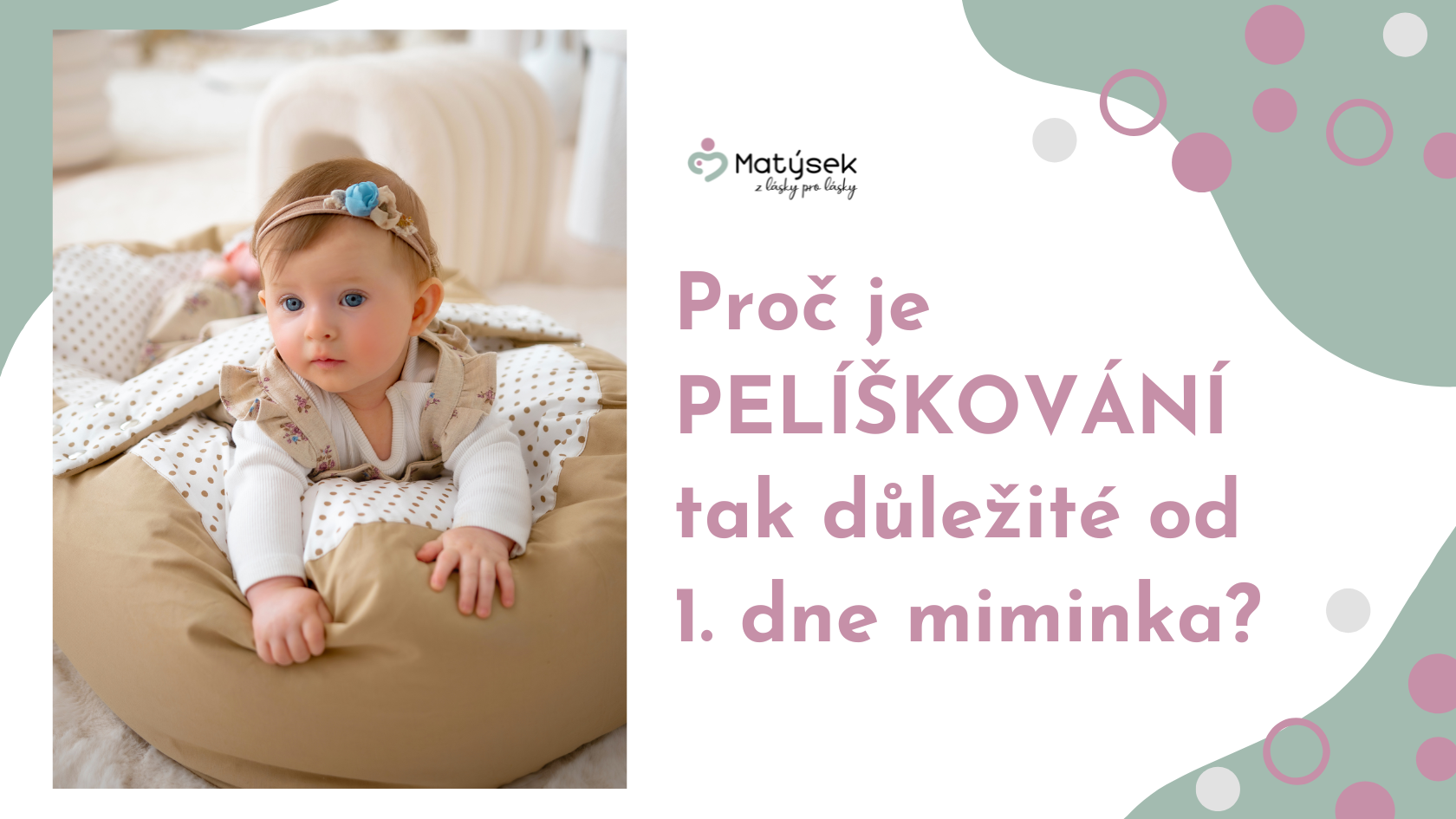 Proč je PELÍŠKOVÁNÍ tak důležité od 1 dne miminka?