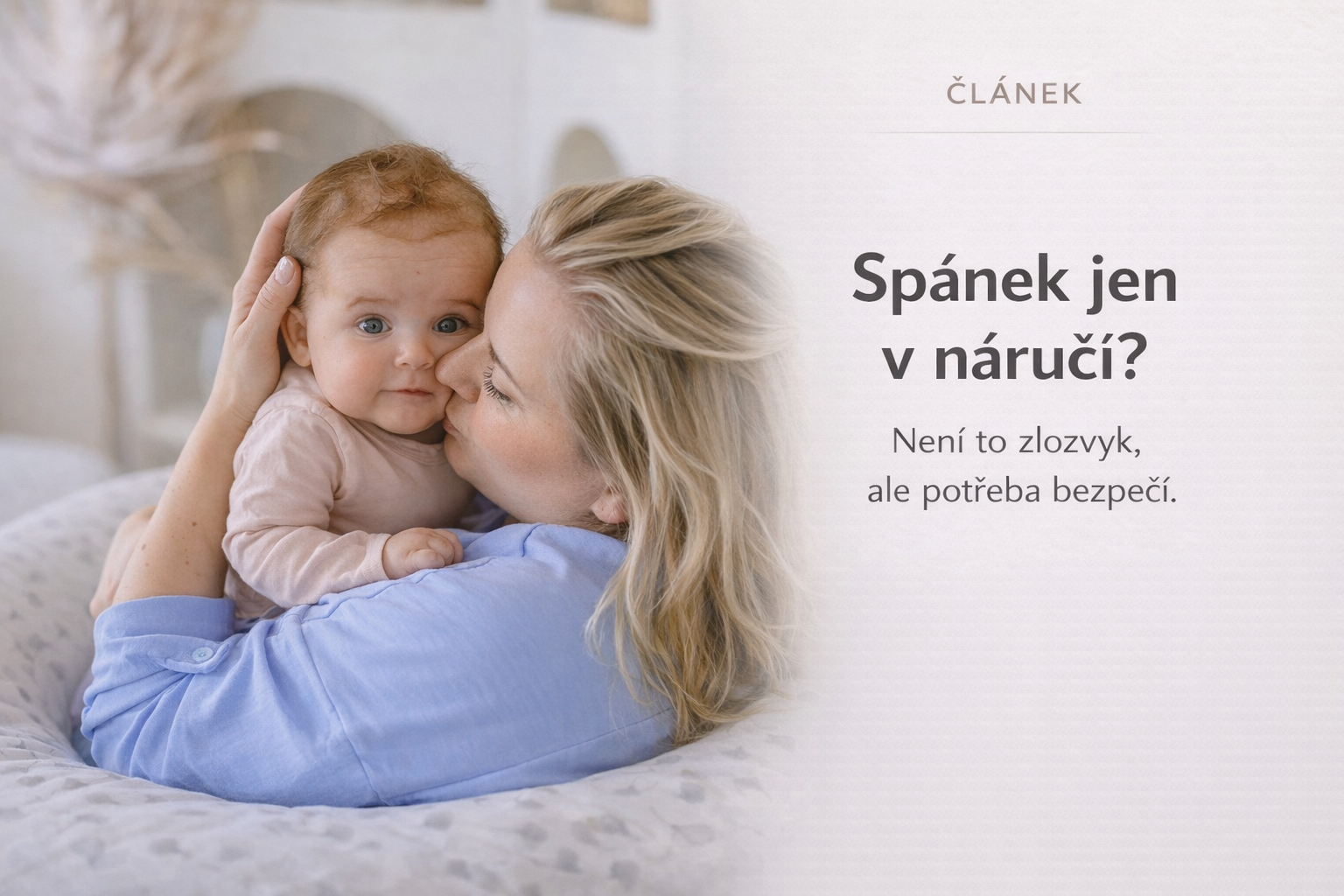 Spánek jen v náručí: Proč tě miminko potřebuje cítit a jak mu rozumět